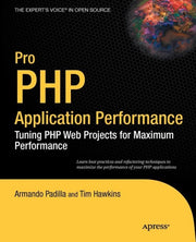 Pro Php Application Performance: Tuning