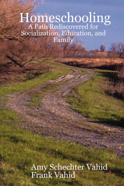 Homeschooling: A Path Rediscovered For S