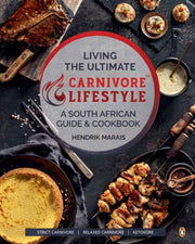 Living The Ultimate Carnivore Lifestyle By Marais, Hendrik