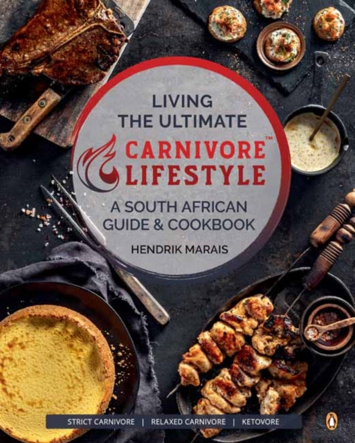 Living The Ultimate Carnivore Lifestyle By Marais, Hendrik