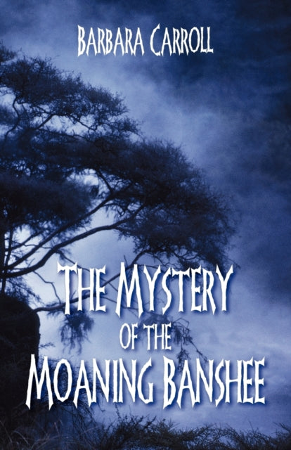 The Mystery Of The Moaning Banshee