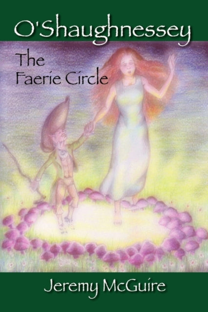 O'shaughnessey: The Faerie Circle
