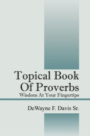 Topical Book Of Proverbs:  Wisdom At You