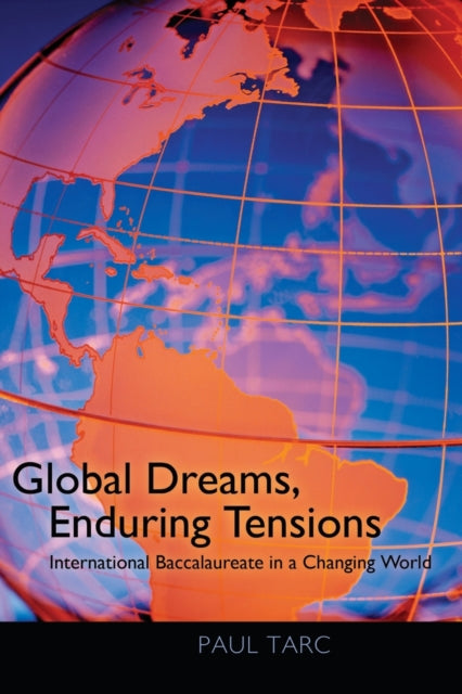 Global Dreams Enduring Tensions