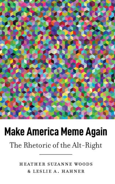 Make America Meme Again: Rhetoric Of The