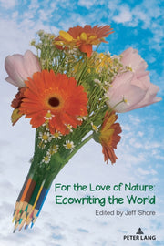 For The Love Of Nature  Ecowriting The W By Share, Jeff