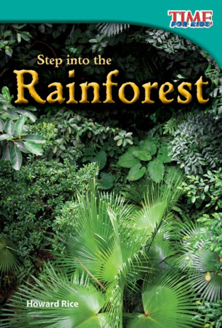 Step Into The Rainforest By Howard Rice