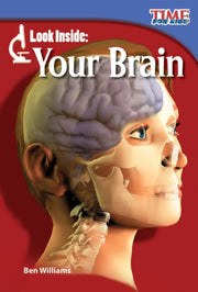 Look Inside: Your Brain : Your Brain