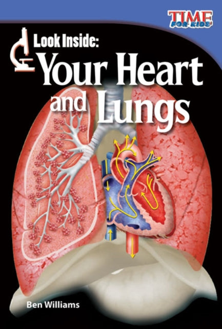 Look Inside: Your Heart And Lungs