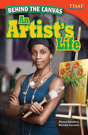 Behind The Canvas: An Artist's Life By Apodaca, Blanca