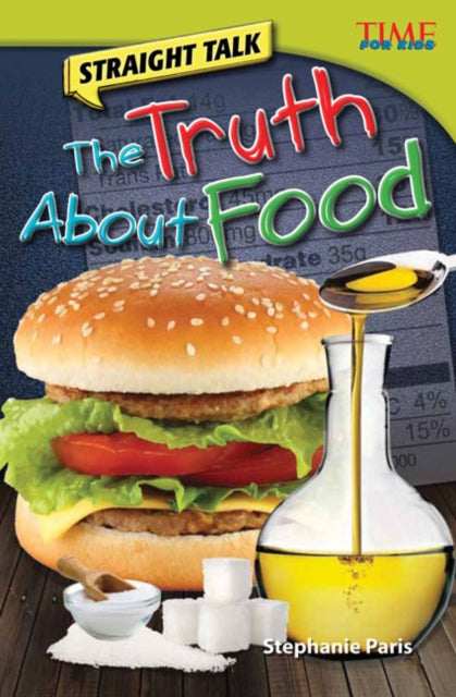 Straight Talk: The Truth About Food : Th