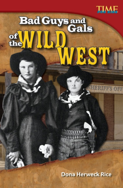 Bad Guys And Gals Of The Wild West