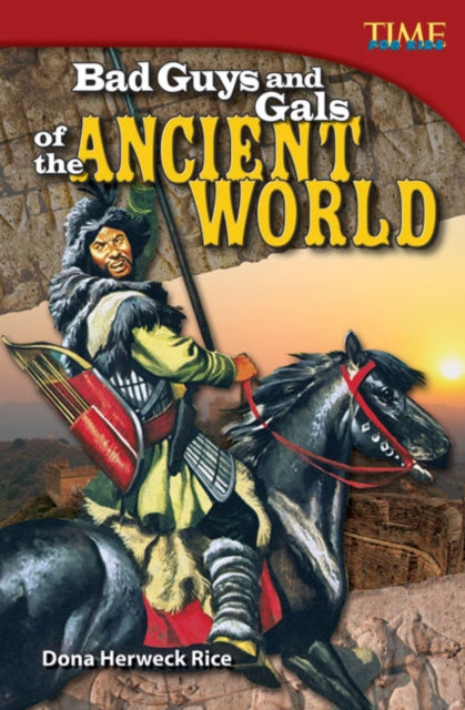 Bad Guys And Gals Of The Ancient World