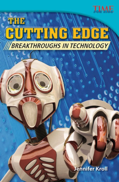 The Cutting Edge: Breakthroughs In Techn