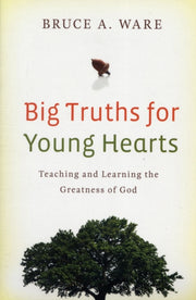 Big Truths For Young Hearts