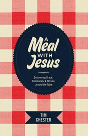 A Meal With Jesus Discovering Grac