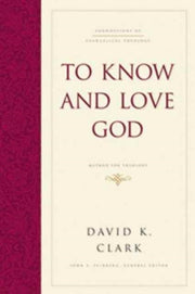 To Know And Love God Foundations