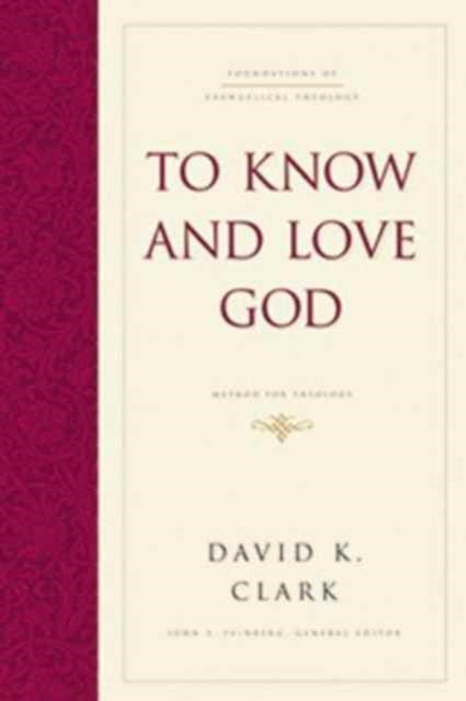 To Know And Love God Foundations
