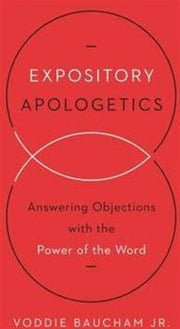 Expository Apologetics