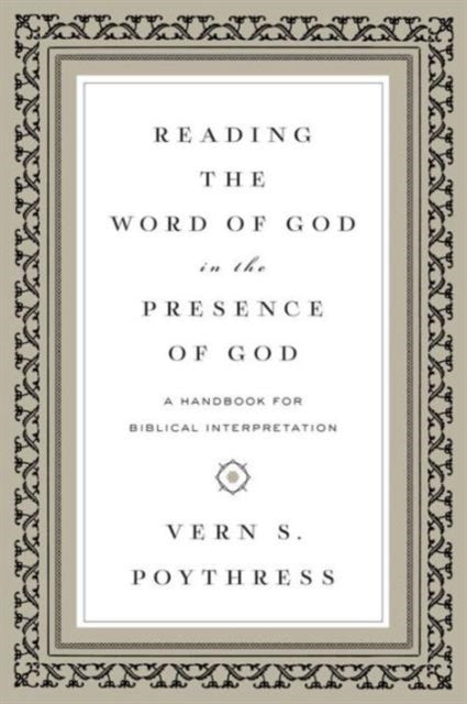 Reading The Word Of God In The Pres By Poythress  Vern S
