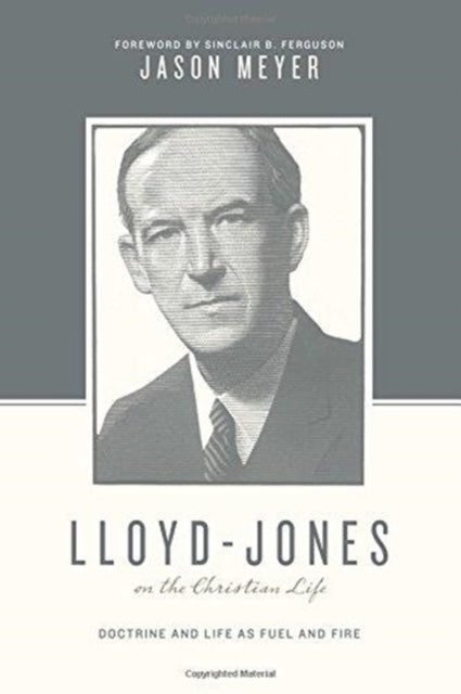 Lloyd Jones On The Christian Life