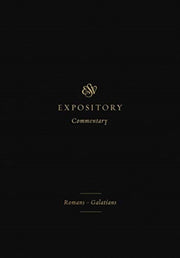 Esv Expository Commentary Romans Galati