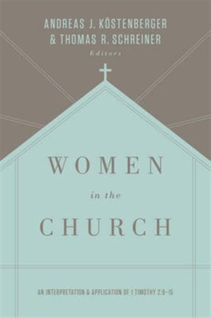 Women In The Church By Kostenberger  Andrea