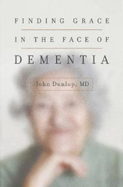 Finding Grace In The Face Of Dement