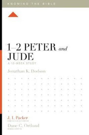 1 2 Peter And Jude A 12 Week Study