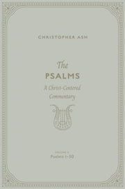 Psalms A Christ Centered Commentary