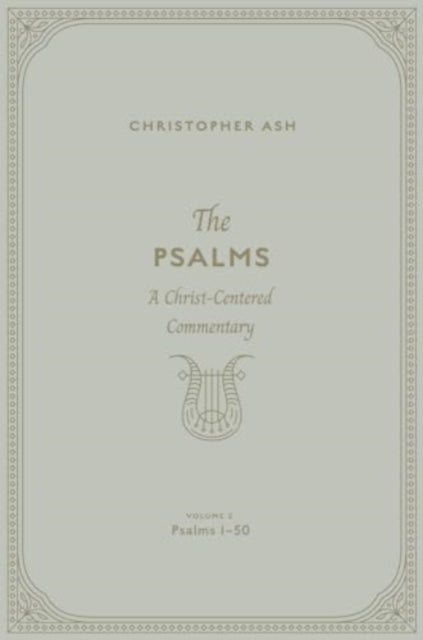 Psalms A Christ Centered Commentary