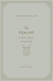 Psalms A Christ Centered Commentary
