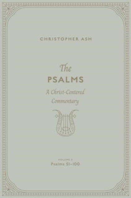 Psalms A Christ Centered Commentary