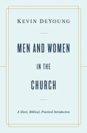 Men & Women In The Church By Deyoung, Kevin