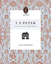 1-2 Peter Living Hope In A Hard Wo