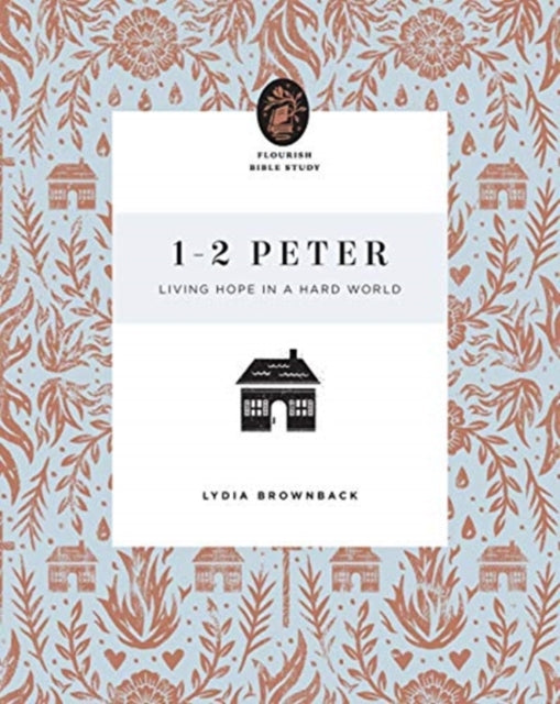 1-2 Peter Living Hope In A Hard Wo