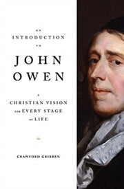 An Introduction To John Owen A Christia