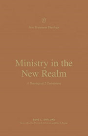 Ministry In The New Realm By Ortland, Dane C.