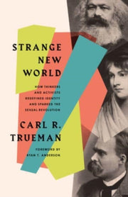 Strange New World How Thinkers And