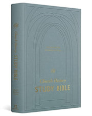 Esv Church History Study Bible Voices F By Stephen J. Nichols