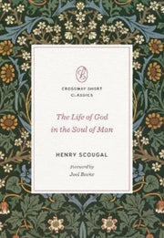 Life Of God In The Soul Of Man By Scougal,  Henry