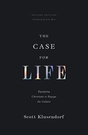 Case For Life Equipping Christians
