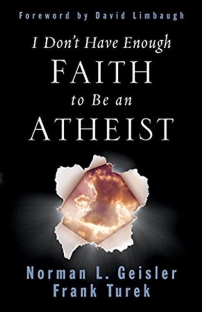 I Dont Have Enough Faith To Be/atheist By Geisler, Norman L