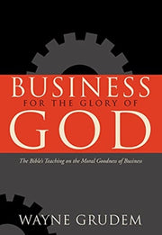 Business For The Glory Of God By Grudem, Wayne