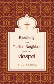 Reaching Your Muslim Neighbor With