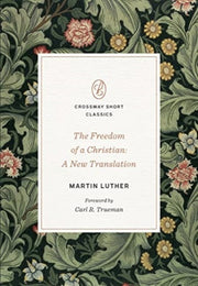 Freedom Of A Christian A New Transl