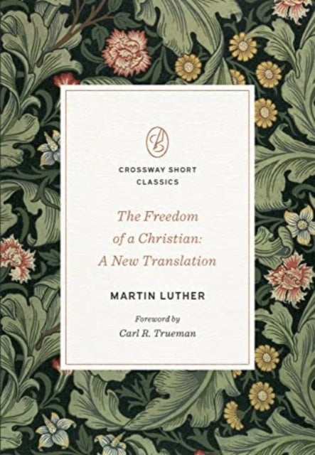 Freedom Of A Christian A New Transl