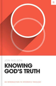 Knowing God S Truth An Introduction To