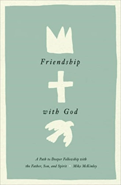 Friendship With God A Path To Deeper Fe