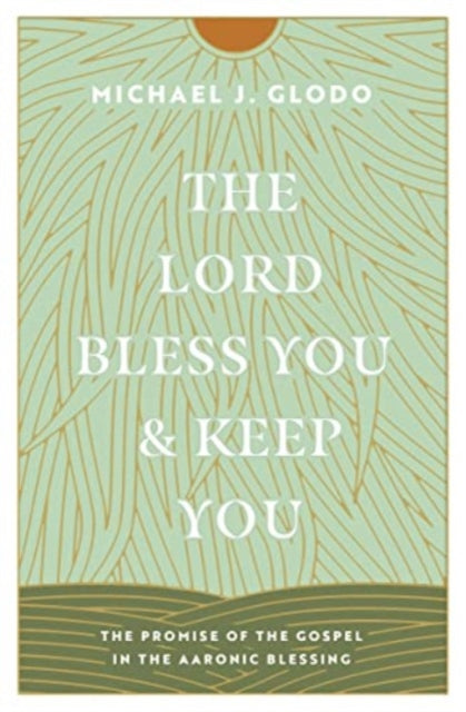 Lord Bless You And Keep You